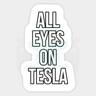 All eyes on Tesla Sticker